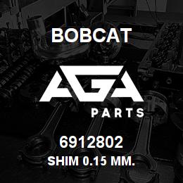 6912802 Bobcat SHIM 0.15 MM. | AGA Parts