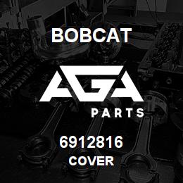 6912816 Bobcat COVER | AGA Parts