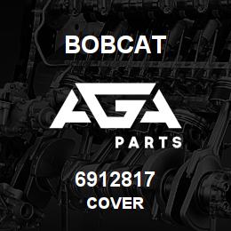6912817 Bobcat COVER | AGA Parts