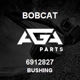 6912827 Bobcat BUSHING | AGA Parts