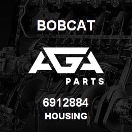 6912884 Bobcat HOUSING | AGA Parts