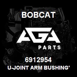 6912954 Bobcat U-JOINT ARM BUSHING' | AGA Parts