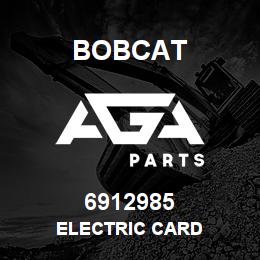 6912985 Bobcat ELECTRIC CARD | AGA Parts