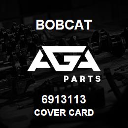 6913113 Bobcat COVER CARD | AGA Parts
