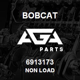 6913173 Bobcat NON LOAD | AGA Parts