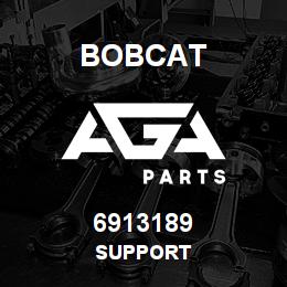 6913189 Bobcat SUPPORT | AGA Parts