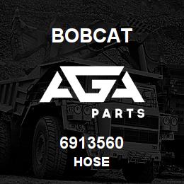 6913560 Bobcat HOSE | AGA Parts