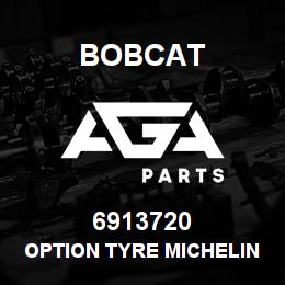 6913720 Bobcat OPTION TYRE MICHELIN | AGA Parts