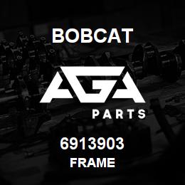 6913903 Bobcat FRAME | AGA Parts