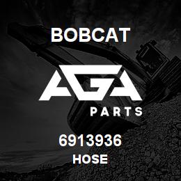 6913936 Bobcat HOSE | AGA Parts