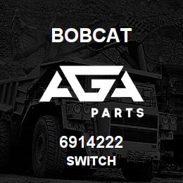 6914222 Bobcat SWITCH | AGA Parts