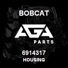 6914317 Bobcat HOUSING | AGA Parts