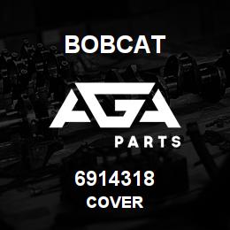 6914318 Bobcat COVER | AGA Parts