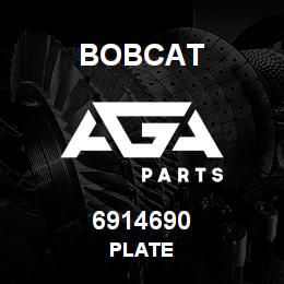 6914690 Bobcat PLATE | AGA Parts