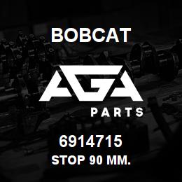 6914715 Bobcat STOP 90 MM. | AGA Parts