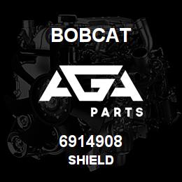 6914908 Bobcat SHIELD | AGA Parts