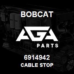 6914942 Bobcat CABLE STOP | AGA Parts
