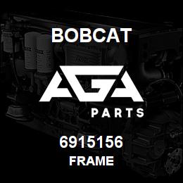6915156 Bobcat FRAME | AGA Parts