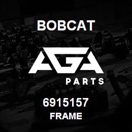 6915157 Bobcat FRAME | AGA Parts