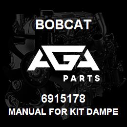 6915178 Bobcat MANUAL FOR KIT DAMPE | AGA Parts