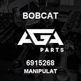 6915268 Bobcat MANIPULAT | AGA Parts