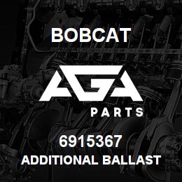 6915367 Bobcat ADDITIONAL BALLAST | AGA Parts