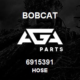 6915391 Bobcat HOSE | AGA Parts