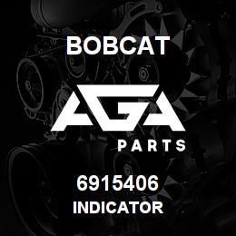 6915406 Bobcat INDICATOR | AGA Parts