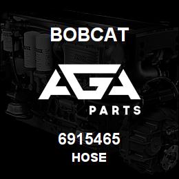 6915465 Bobcat HOSE | AGA Parts