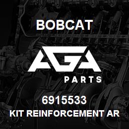 6915533 Bobcat KIT REINFORCEMENT AR | AGA Parts