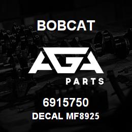 6915750 Bobcat DECAL MF8925 | AGA Parts