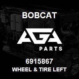 6915867 Bobcat WHEEL & TIRE LEFT | AGA Parts