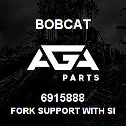 6915888 Bobcat FORK SUPPORT WITH SIDE SLIDE | AGA Parts