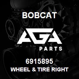 6915895 Bobcat WHEEL & TIRE RIGHT | AGA Parts