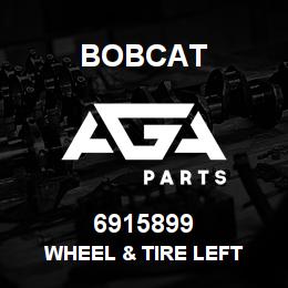 6915899 Bobcat WHEEL & TIRE LEFT | AGA Parts