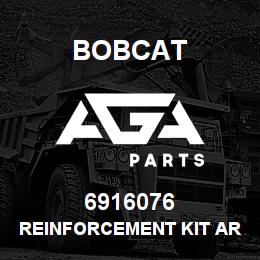 6916076 Bobcat REINFORCEMENT KIT ARM | AGA Parts