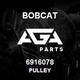 6916078 Bobcat PULLEY | AGA Parts