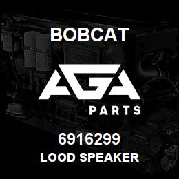 6916299 Bobcat LOOD SPEAKER | AGA Parts