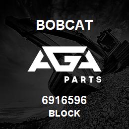 6916596 Bobcat BLOCK | AGA Parts