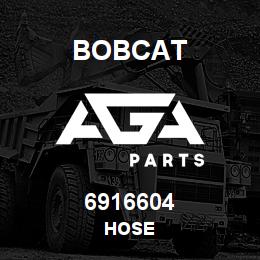 6916604 Bobcat HOSE | AGA Parts