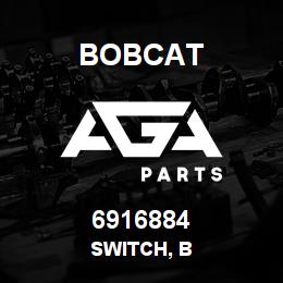 6916884 Bobcat SWITCH, B | AGA Parts