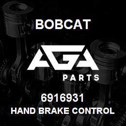 6916931 Bobcat HAND BRAKE CONTROL | AGA Parts