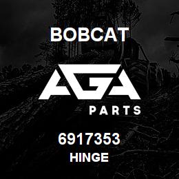 6917353 Bobcat HINGE | AGA Parts