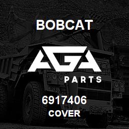 6917406 Bobcat COVER | AGA Parts