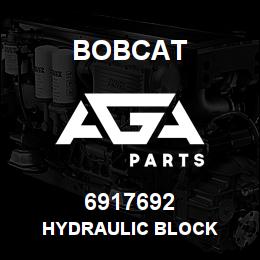 6917692 Bobcat HYDRAULIC BLOCK | AGA Parts