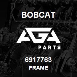 6917763 Bobcat FRAME | AGA Parts