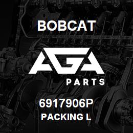 6917906P Bobcat PACKING L | AGA Parts
