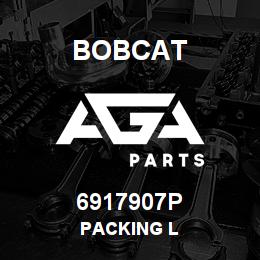 6917907P Bobcat PACKING L | AGA Parts