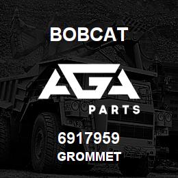 6917959 Bobcat GROMMET | AGA Parts