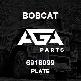 6918099 Bobcat PLATE | AGA Parts